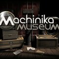 Machinika Museum