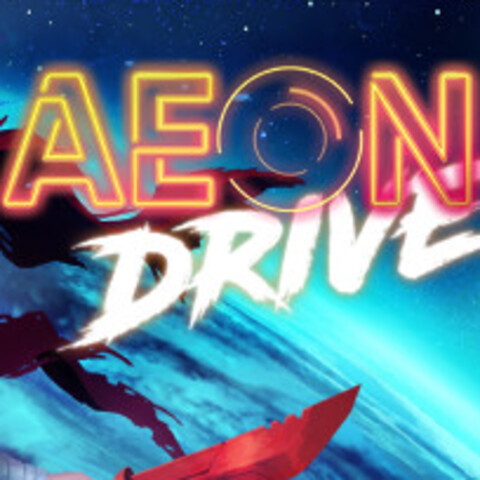 Aeon Drive - Test de Aeon Drive - 30 secondes de bonheur