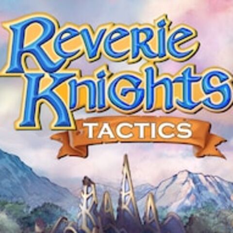 Reverie Knights Tactics - Test de Reverie Knights Tactics - Plus c'est court, plus c'est...