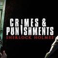 Sherlock Holmes: Crimes and Punishments