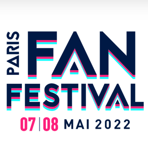 Paris Fan Festival 2022 - Une première édition du Paris Fan Festival les 7 et 8 mai dédié à la Pop Culture