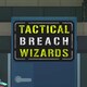 Tactical Breach Wizards