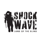 Shockwave: Land of the Blind