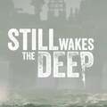 Test de Still Wakes the Deep et de Siren’s Rest, son DLC
