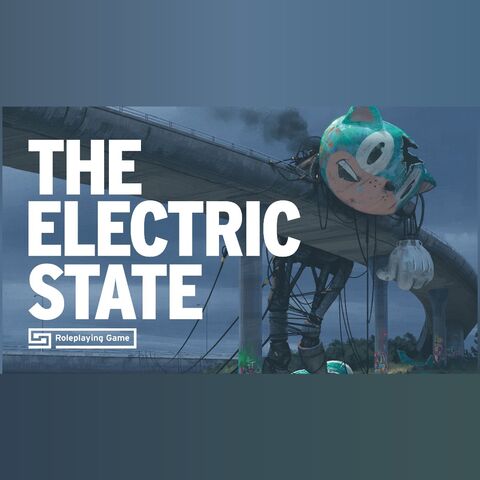 Electric State RPG - Electric State RPG - un jeu de rôle basé sur un livre visuel narratif de l'auteur de Tales from the loop