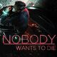 Nobody Wants to Die