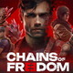Chains of Freedom