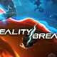 Reality Break