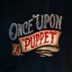 Once Upon a Puppet