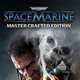 Warhammer 40,000: Space Marine - Master Crafted Edition