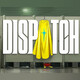 Dispatch