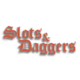 Slots & Daggers