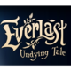 Everlast: Undying Tale