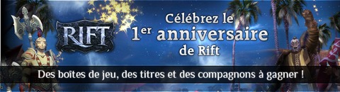 Rift - L'anniversaire de Rift : cadeaux à gogos
