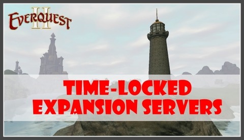 EverQuest II - Ouverture de deux nouveaux serveurs « Time-Locked expension »