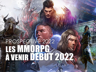Prospective 2022 : ces MMORPG à venir début 2022