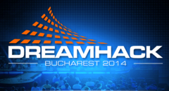 DreamHack Bucarest 2014 les 26 et 27 avril