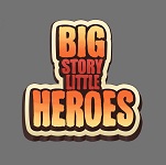 Logo de Big Story Little Heroes