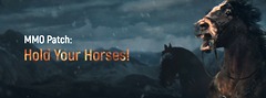 MMO patch, tenez vos chevaux