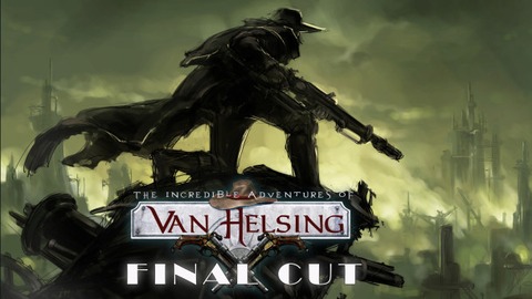 The Incredible Adventures of Van Helsing - Les incroyables reports de Van Helsing: Final Cut