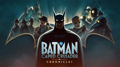 Batman: Caped Crusader - Chronicles arrive sur Luna