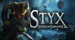 Styx : Shards of Darkness - Le retour de notre gobelin préféré