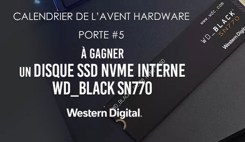 WD - Calendrier de l'avent : test / concours du disque SSD interne WD Black SN770 1TB, un exemplaire à gagner