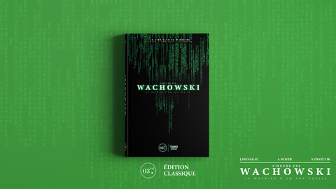 L'œuvre des Wachowski - Critique de L'œuvre des Wachowski : La matrice d'un art social - Riche et dense