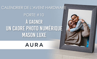 Calendrier de l'Avent Hardware : un cadre photo numérique Aura Mason Luxe à gagner
