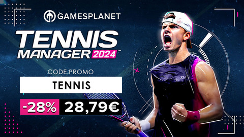 Tennis Manager 2024 - Code promo Gamesplanet et précommande exclusive de Tennis Manager 2024 au prix spécial de 28,79€ (-28%)