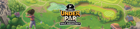 Under Par Golf Architect - GAMESCOM 2025 - Under Par Golf Architect, un “tycoon” à l’ancienne