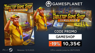 Code promo : Tabletop Game Shop Simulator à -19%