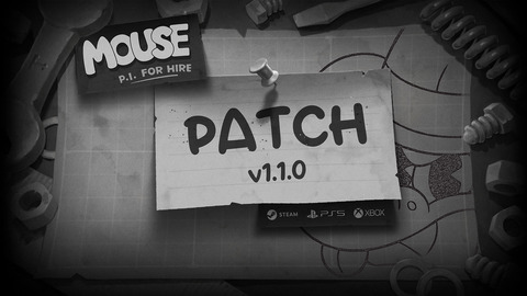 Mouse: PI For Hire - MOUSE: P.I. For Hire, patch 1.1.0 sur PC, PS5 et Xbox