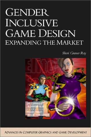 Gender Inclusive Game Design, par Sheri Graner Ray