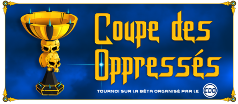 DOFUS - La Coupe des Oppressés : Inscriptions