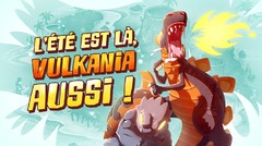 L'Île de Vulkania revient !