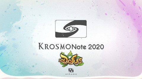 Dofus - KrosmoNote 2020 - Récapitulatif DOFUS 2, Rétro, Unity et Touch