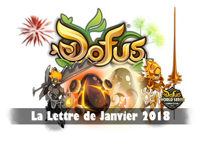 DOFUS - Lettre du mois de Janvier 2018