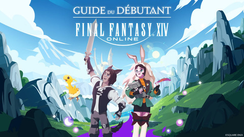 Final Fantasy XIV Online - Square Enix publie un « Guide du Débutant » pour Final Fantasy XIV